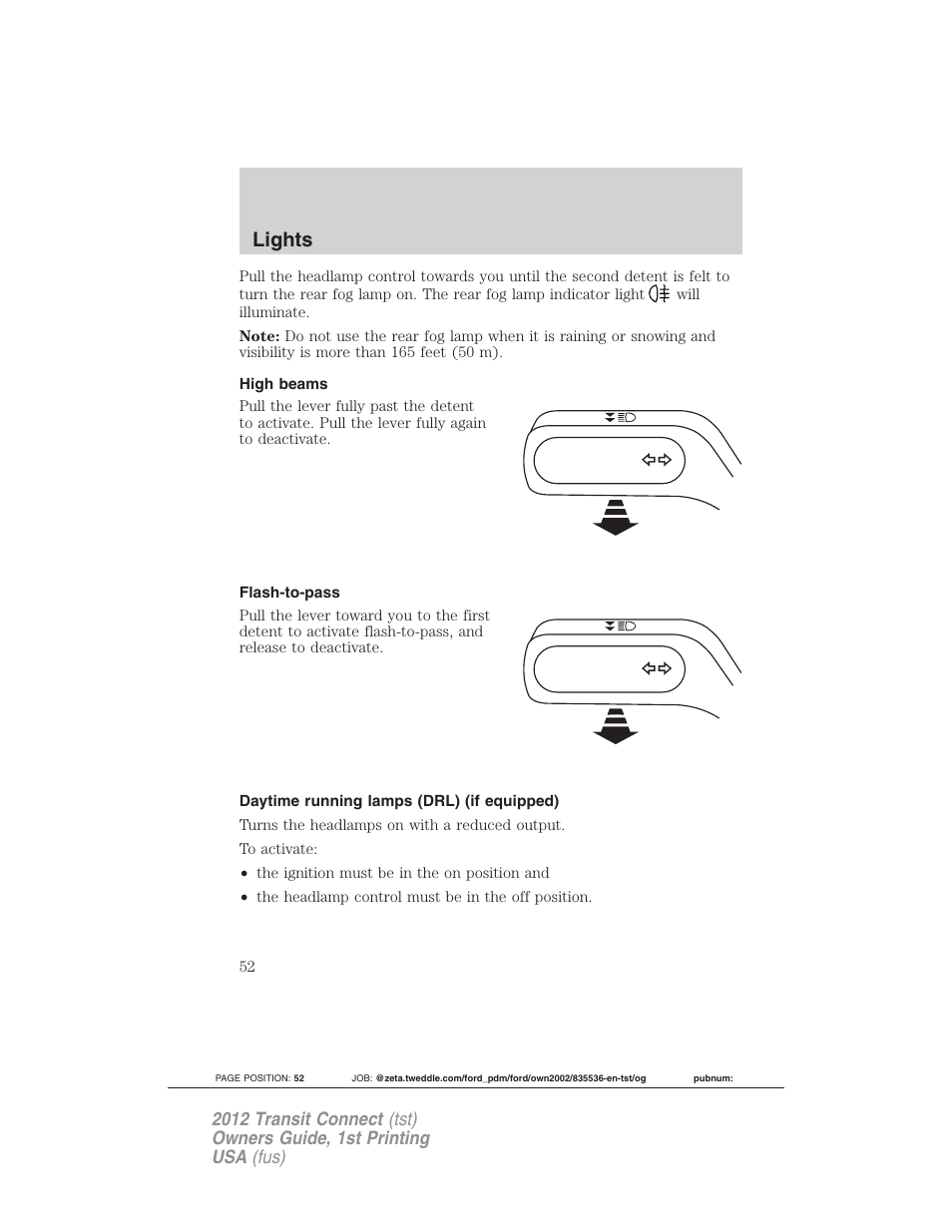 High beams, Flash-to-pass, Daytime running lamps (drl) (if equipped) | Lights | FORD 2012 Transit Connect User Manual | Page 52 / 299