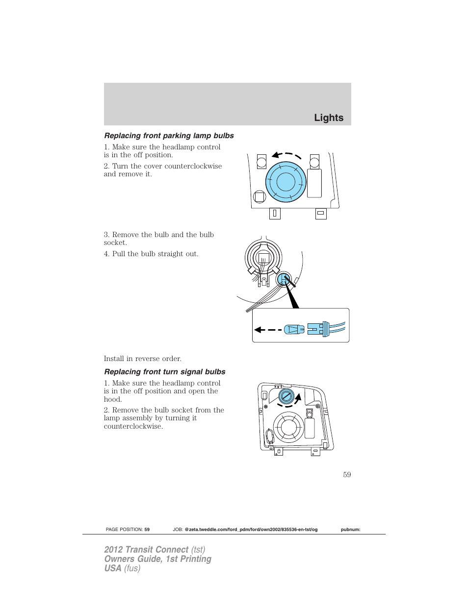 Replacing front parking lamp bulbs, Replacing front turn signal bulbs, Lights | FORD 2012 Transit Connect User Manual | Page 59 / 299