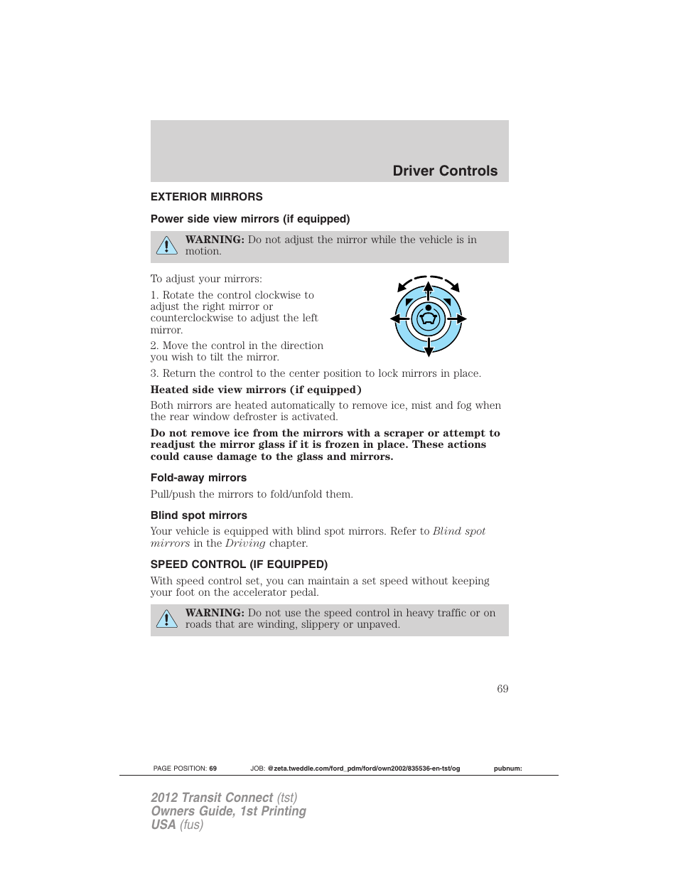 Exterior mirrors, Power side view mirrors (if equipped), Fold-away mirrors | Blind spot mirrors, Speed control (if equipped), Speed control, Driver controls | FORD 2012 Transit Connect User Manual | Page 69 / 299