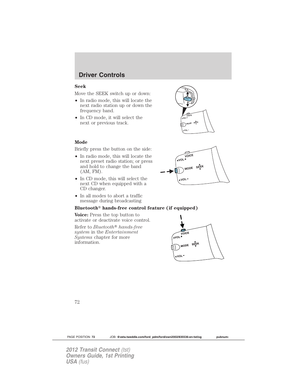 Driver controls | FORD 2012 Transit Connect User Manual | Page 72 / 299