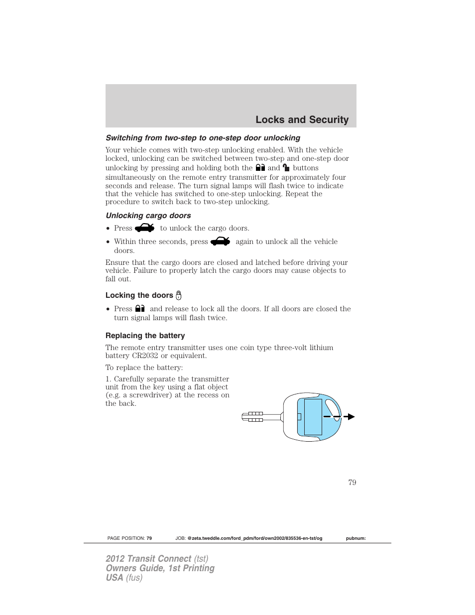 Switching from two-step to one-step door unlocking, Unlocking cargo doors, Locking the doors | Replacing the battery, Locks and security | FORD 2012 Transit Connect User Manual | Page 79 / 299