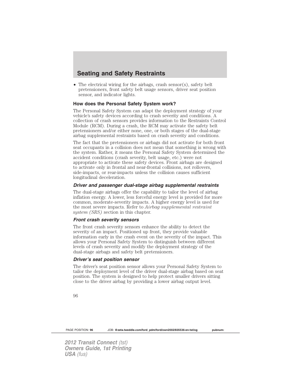 How does the personal safety system work, Front crash severity sensors, Driver’s seat position sensor | Seating and safety restraints | FORD 2012 Transit Connect User Manual | Page 96 / 299