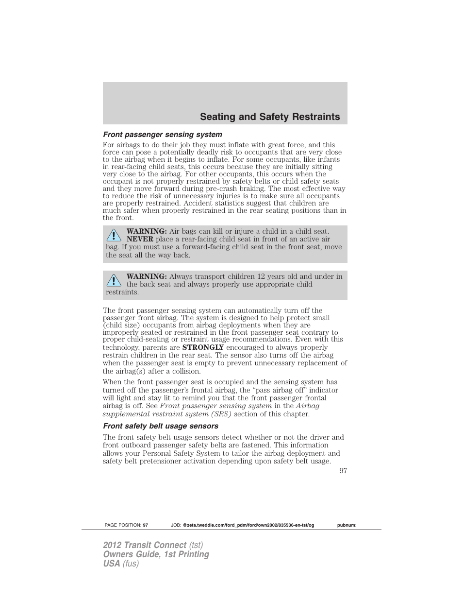 Front passenger sensing system, Front safety belt usage sensors, Seating and safety restraints | FORD 2012 Transit Connect User Manual | Page 97 / 299