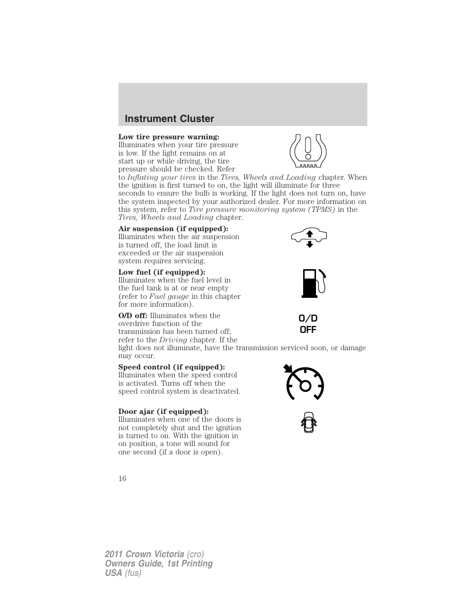 Instrument cluster | FORD 2011 Crown Victoria v.1 User Manual | Page 16 / 331