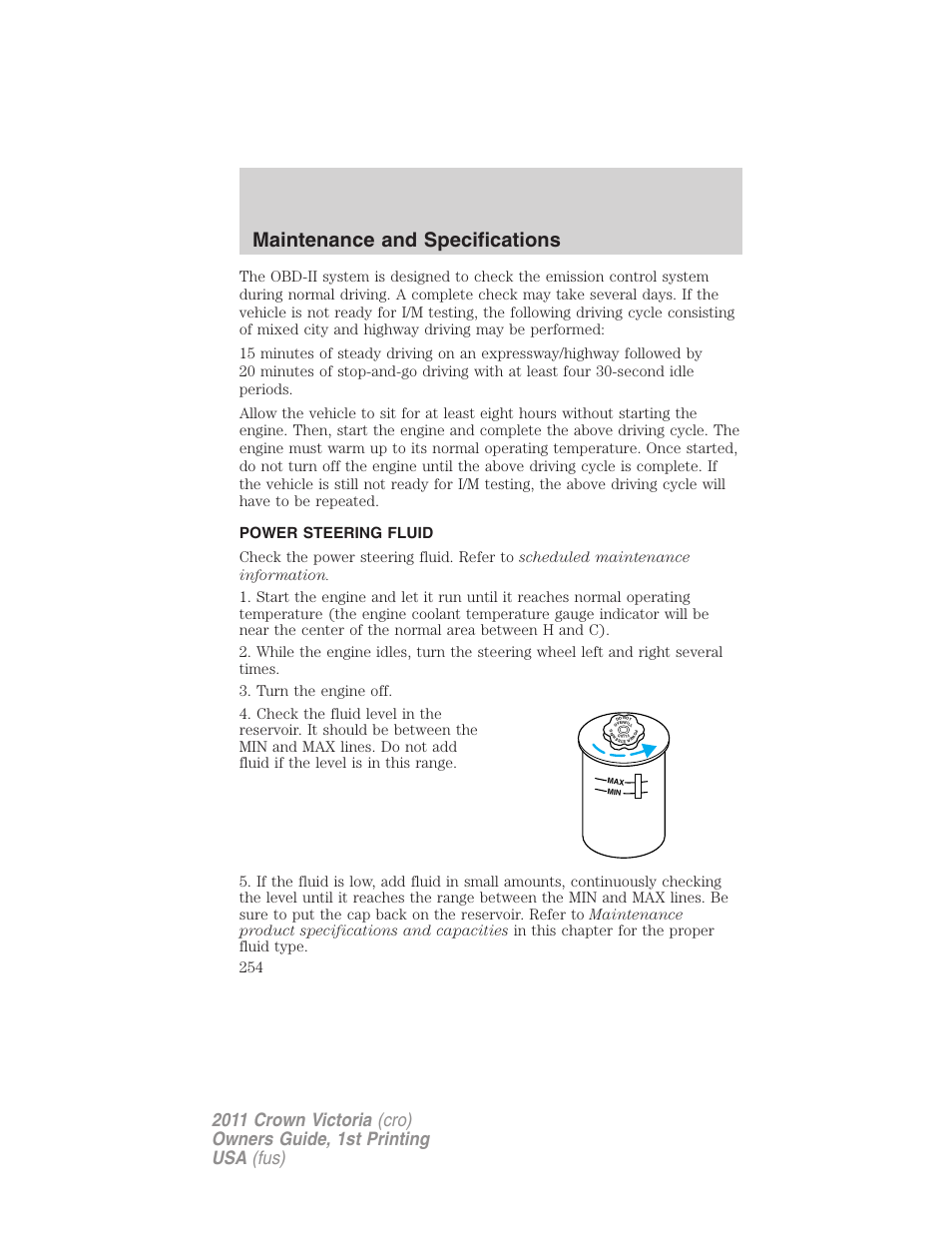 Power steering fluid, Maintenance and specifications | FORD 2011 Crown Victoria v.1 User Manual | Page 254 / 331