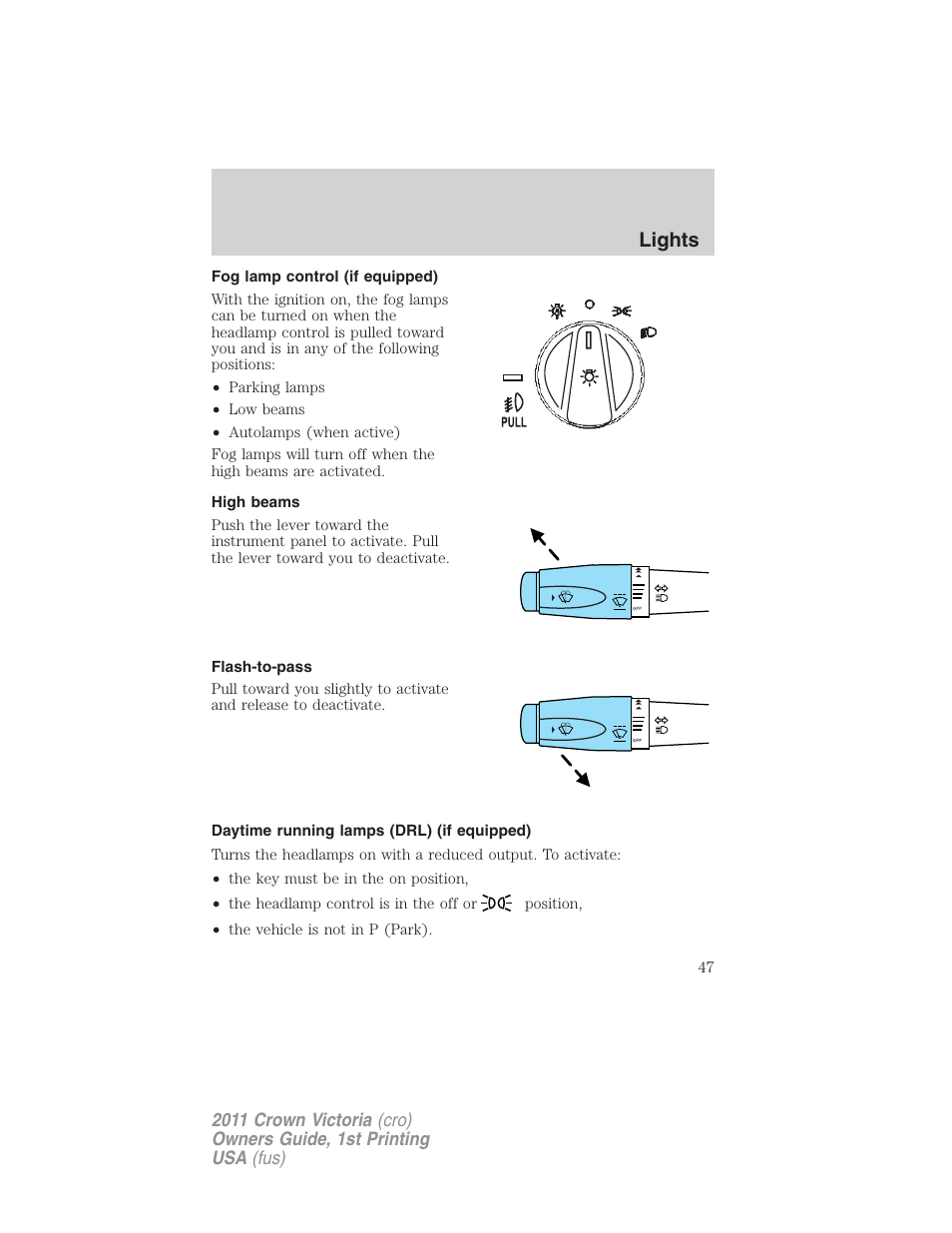 Fog lamp control (if equipped), High beams, Flash-to-pass | Daytime running lamps (drl) (if equipped), Lights | FORD 2011 Crown Victoria v.1 User Manual | Page 47 / 331