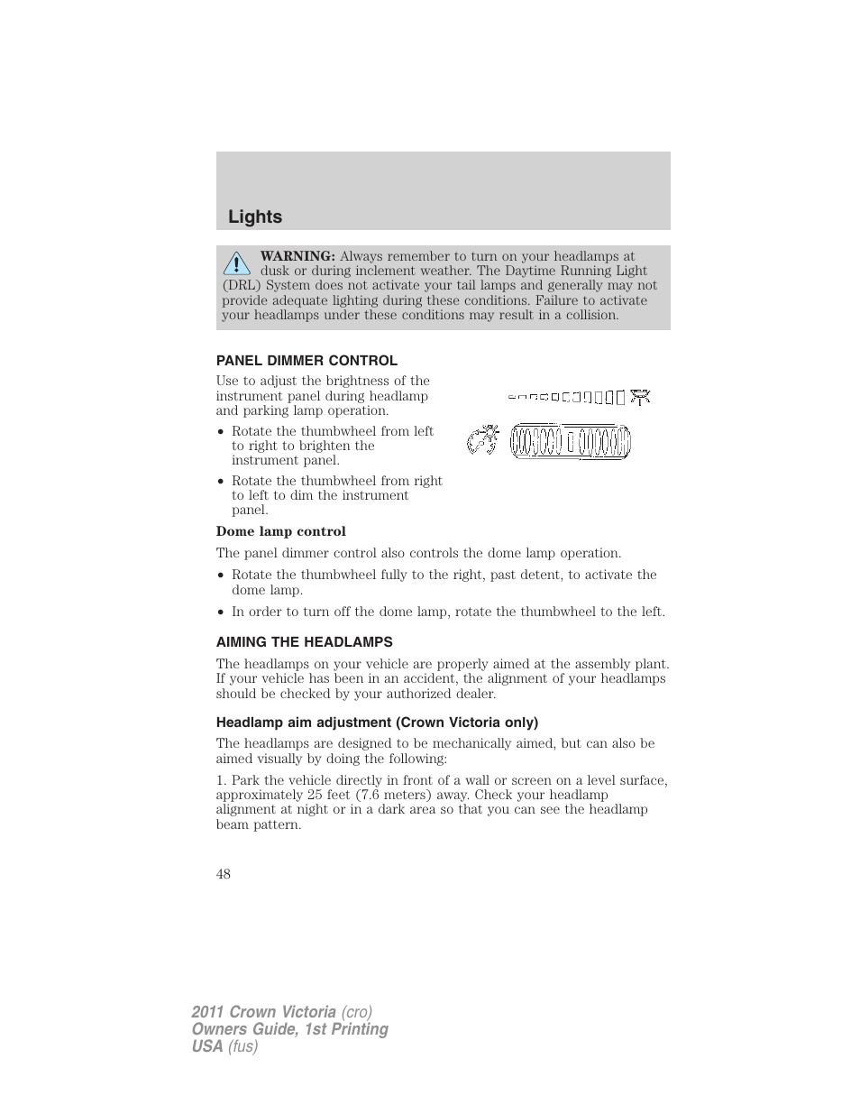 Panel dimmer control, Aiming the headlamps, Headlamp aim adjustment (crown victoria only) | Lights | FORD 2011 Crown Victoria v.1 User Manual | Page 48 / 331