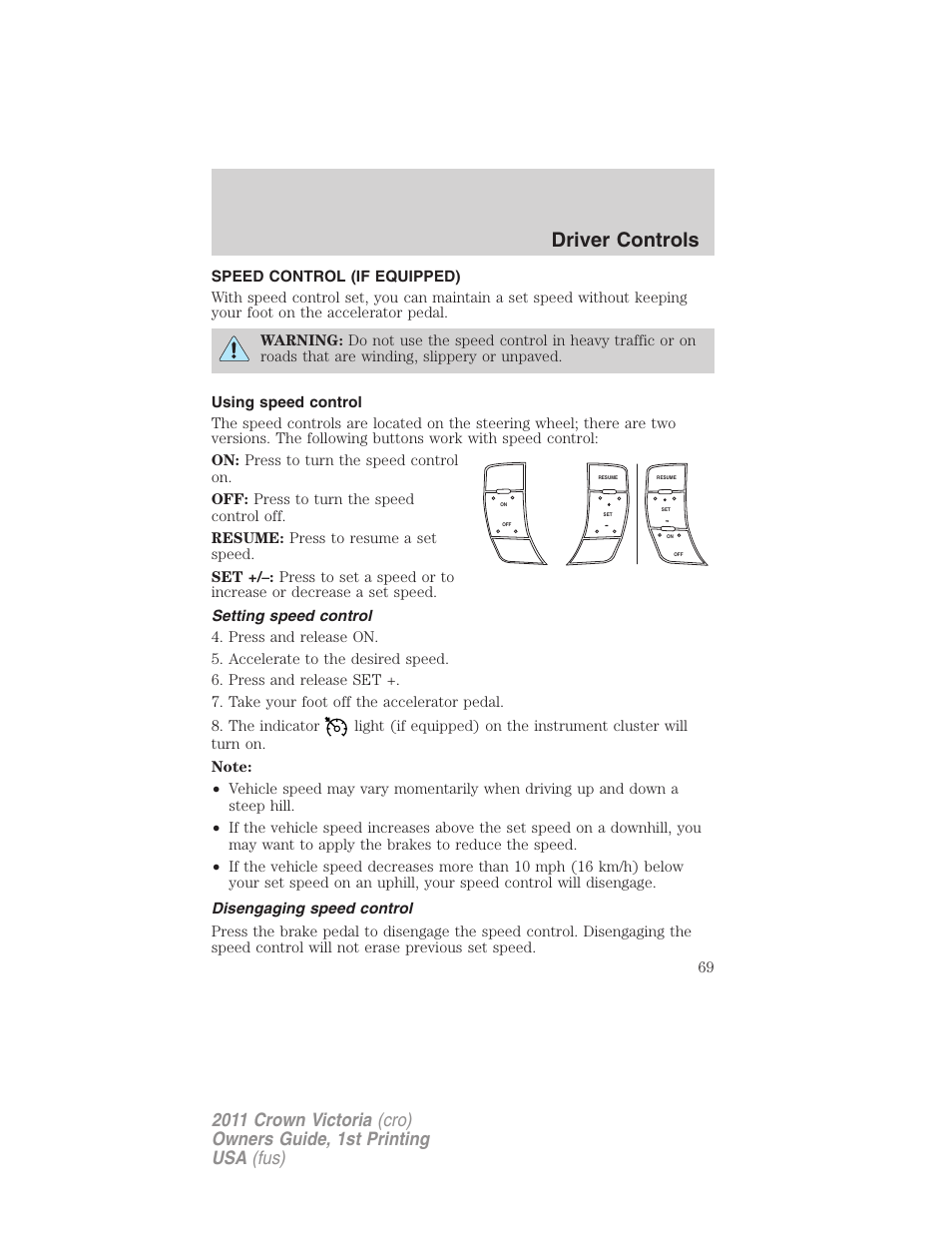 Speed control (if equipped), Using speed control, Setting speed control | Disengaging speed control, Speed control, Driver controls | FORD 2011 Crown Victoria v.1 User Manual | Page 69 / 331