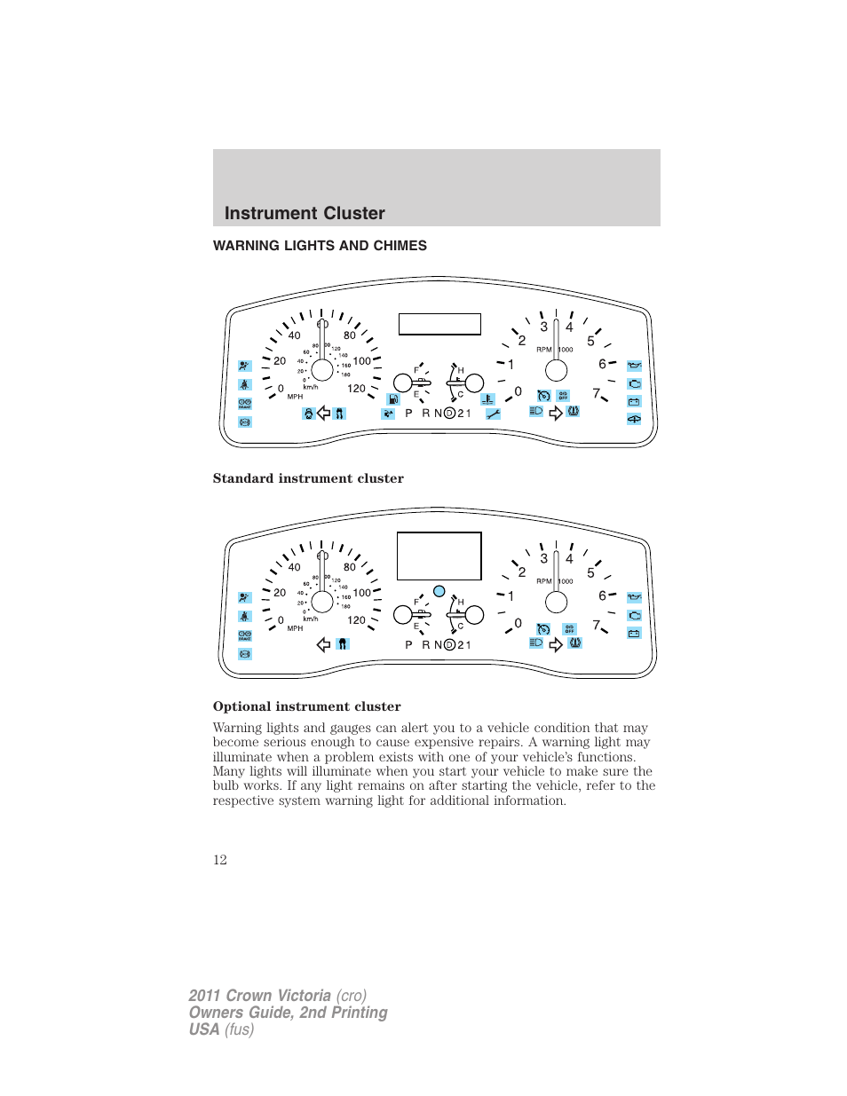 Instrument cluster, Warning lights and chimes | FORD 2011 Crown Victoria v.2 User Manual | Page 12 / 331