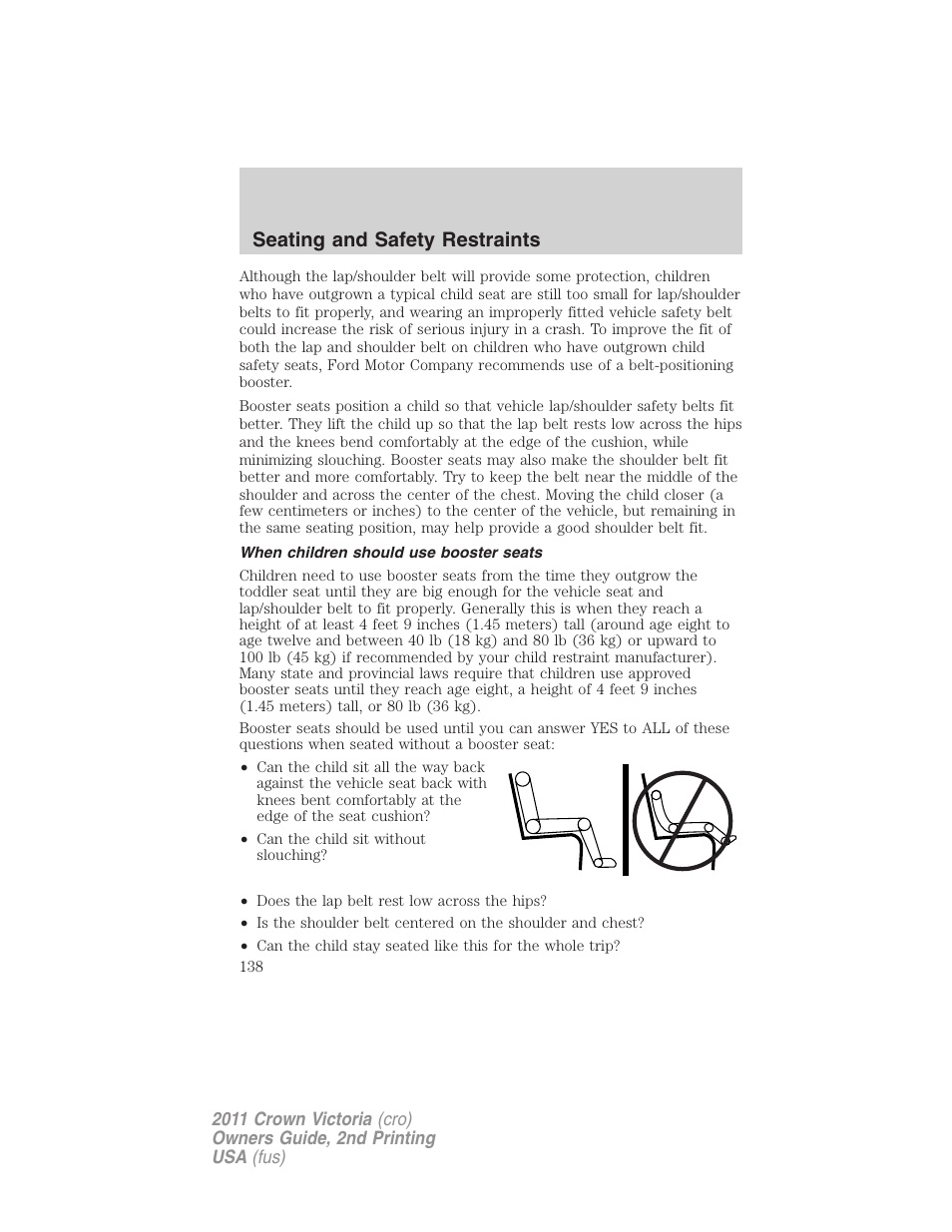 When children should use booster seats, Seating and safety restraints | FORD 2011 Crown Victoria v.2 User Manual | Page 138 / 331