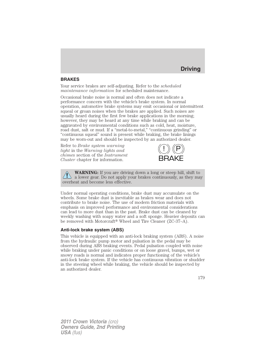 Brakes, Anti-lock brake system (abs), P! brake | FORD 2011 Crown Victoria v.2 User Manual | Page 179 / 331