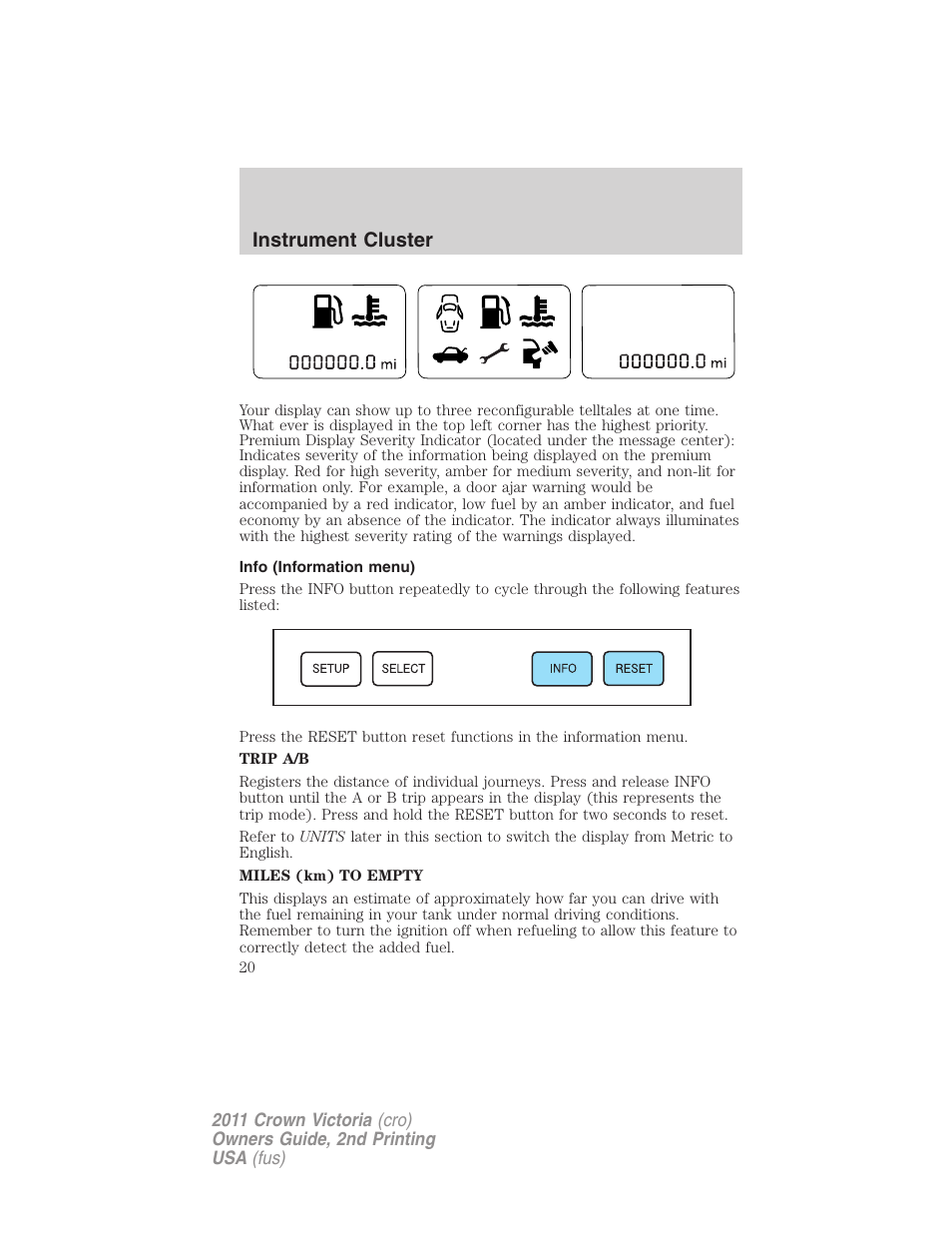 Info (information menu), Instrument cluster | FORD 2011 Crown Victoria v.2 User Manual | Page 20 / 331