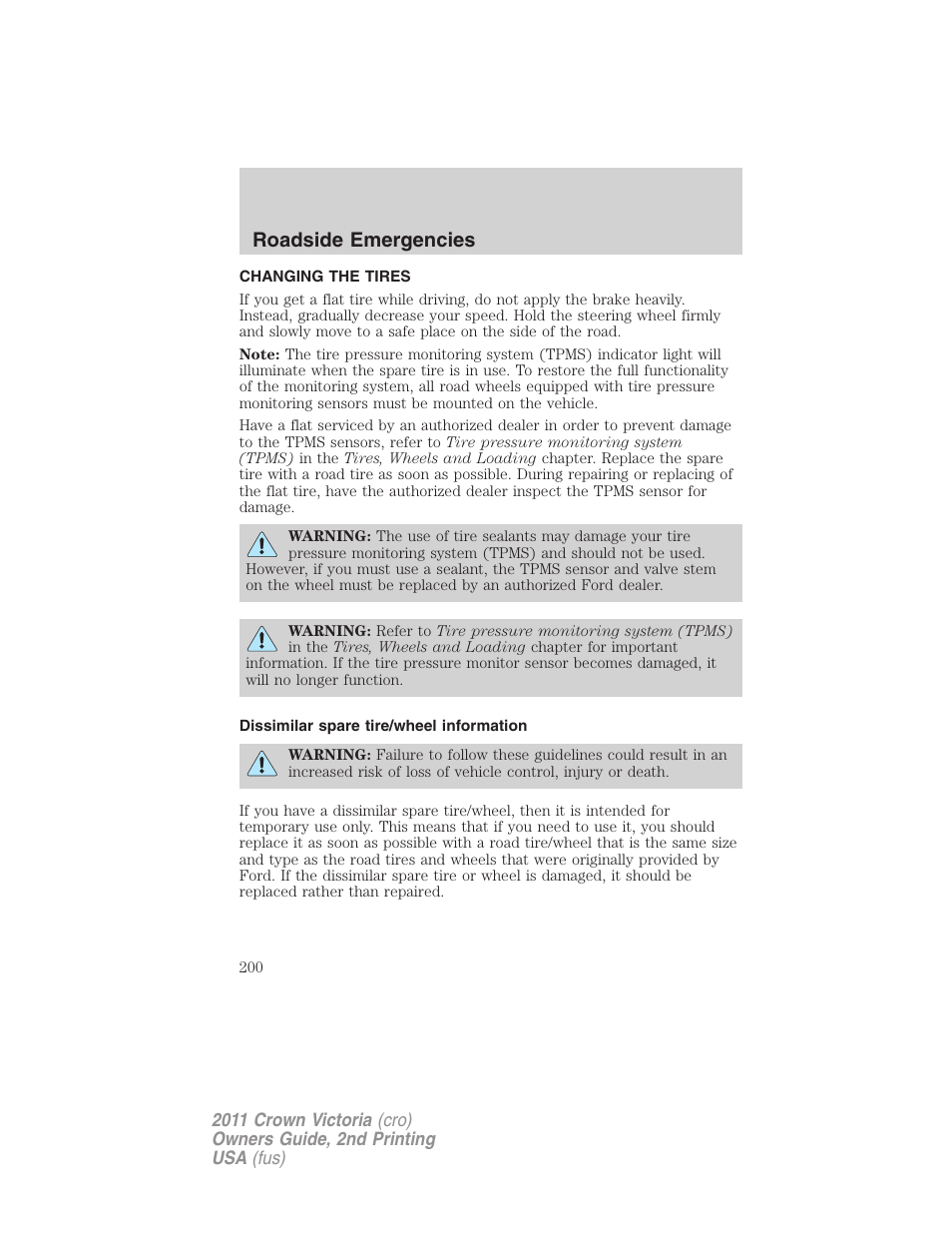 Changing the tires, Dissimilar spare tire/wheel information, Changing tires | Roadside emergencies | FORD 2011 Crown Victoria v.2 User Manual | Page 200 / 331