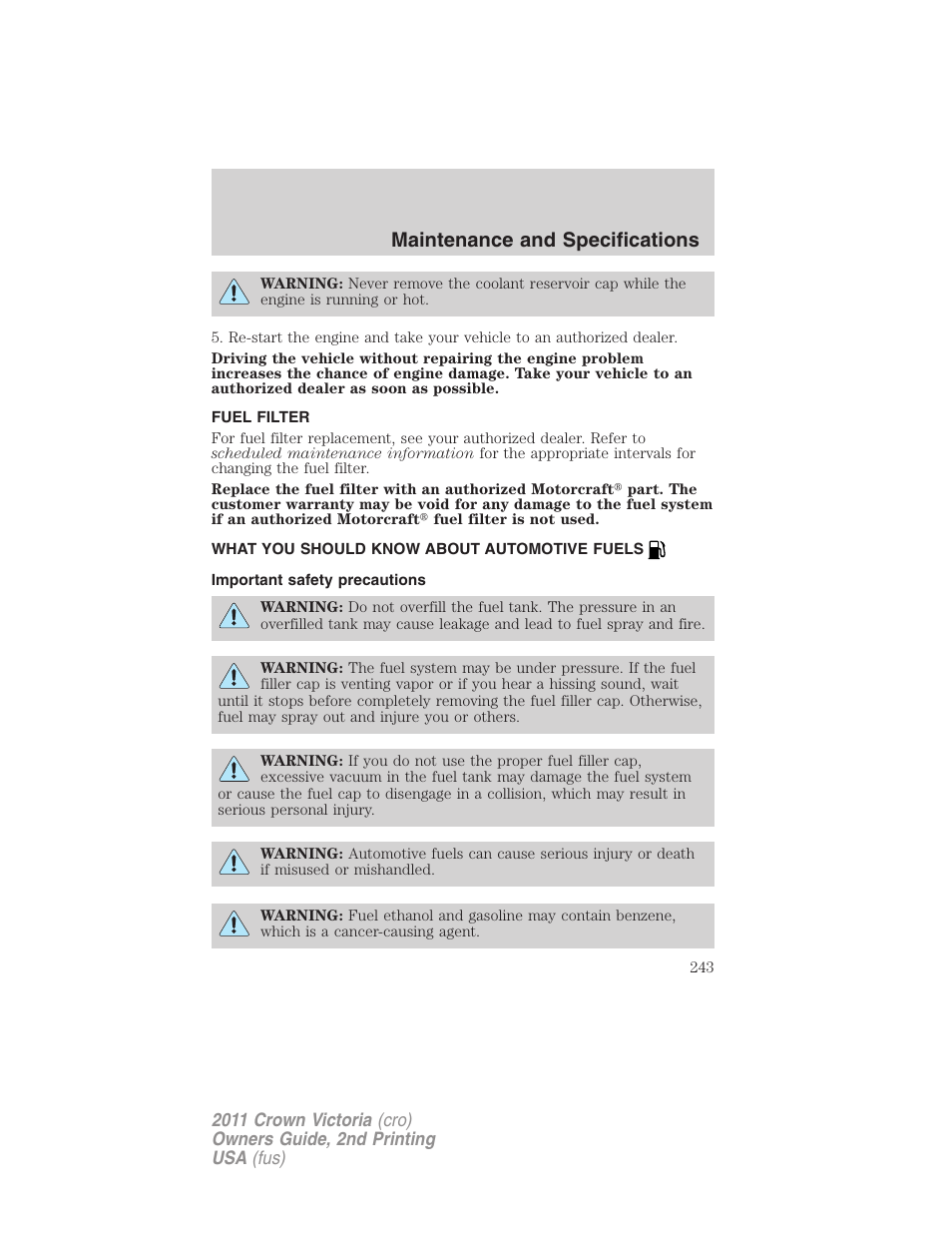 Fuel filter, What you should know about automotive fuels, Important safety precautions | Fuel information, Maintenance and specifications | FORD 2011 Crown Victoria v.2 User Manual | Page 243 / 331