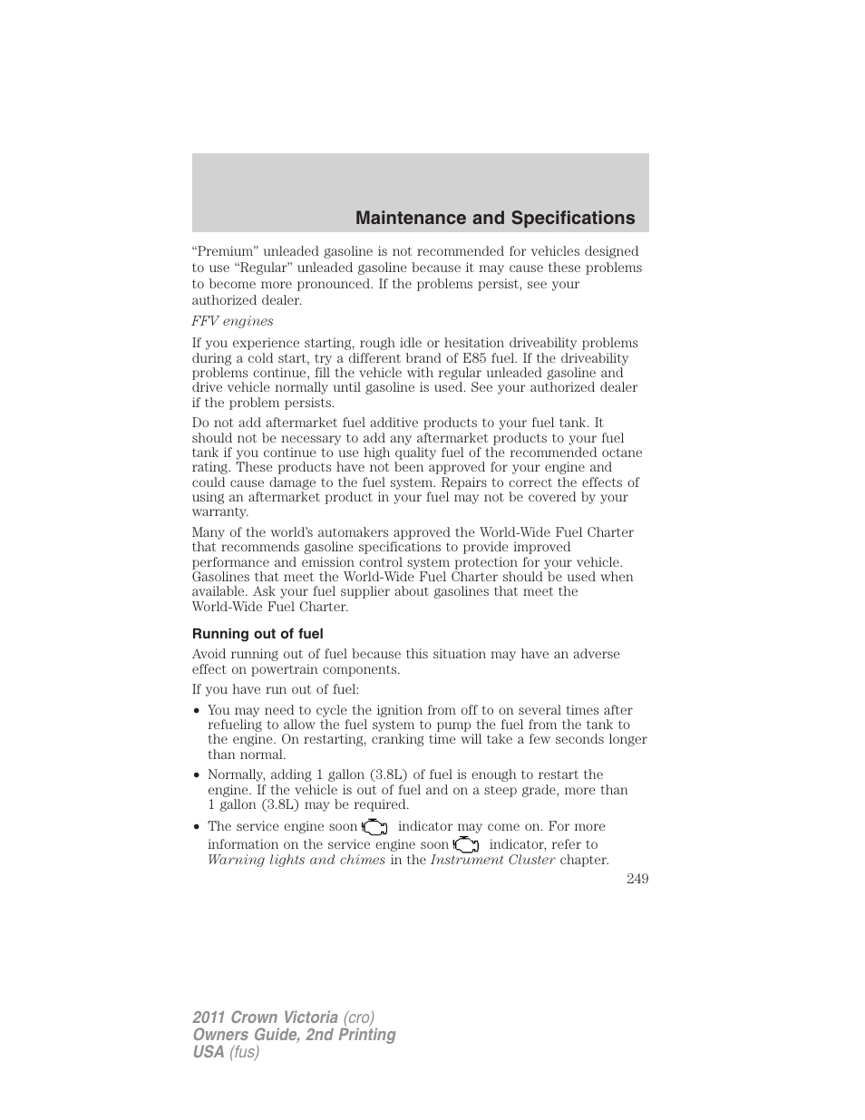 Running out of fuel, Maintenance and specifications | FORD 2011 Crown Victoria v.2 User Manual | Page 249 / 331