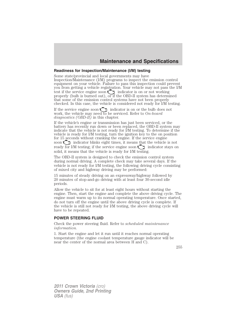 Readiness for inspection/maintenance (i/m) testing, Power steering fluid, Maintenance and specifications | FORD 2011 Crown Victoria v.2 User Manual | Page 255 / 331