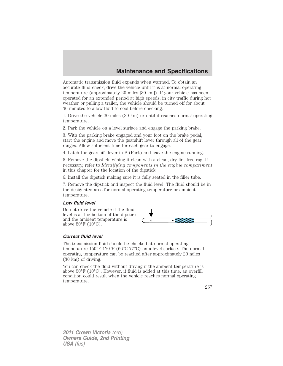 Low fluid level, Correct fluid level, Maintenance and specifications | FORD 2011 Crown Victoria v.2 User Manual | Page 257 / 331