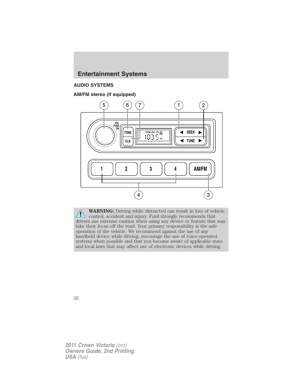 Entertainment systems, Audio systems, Am/fm stereo (if equipped) | Am/fm stereo, 12 3 4 am/fm | FORD 2011 Crown Victoria v.2 User Manual | Page 26 / 331