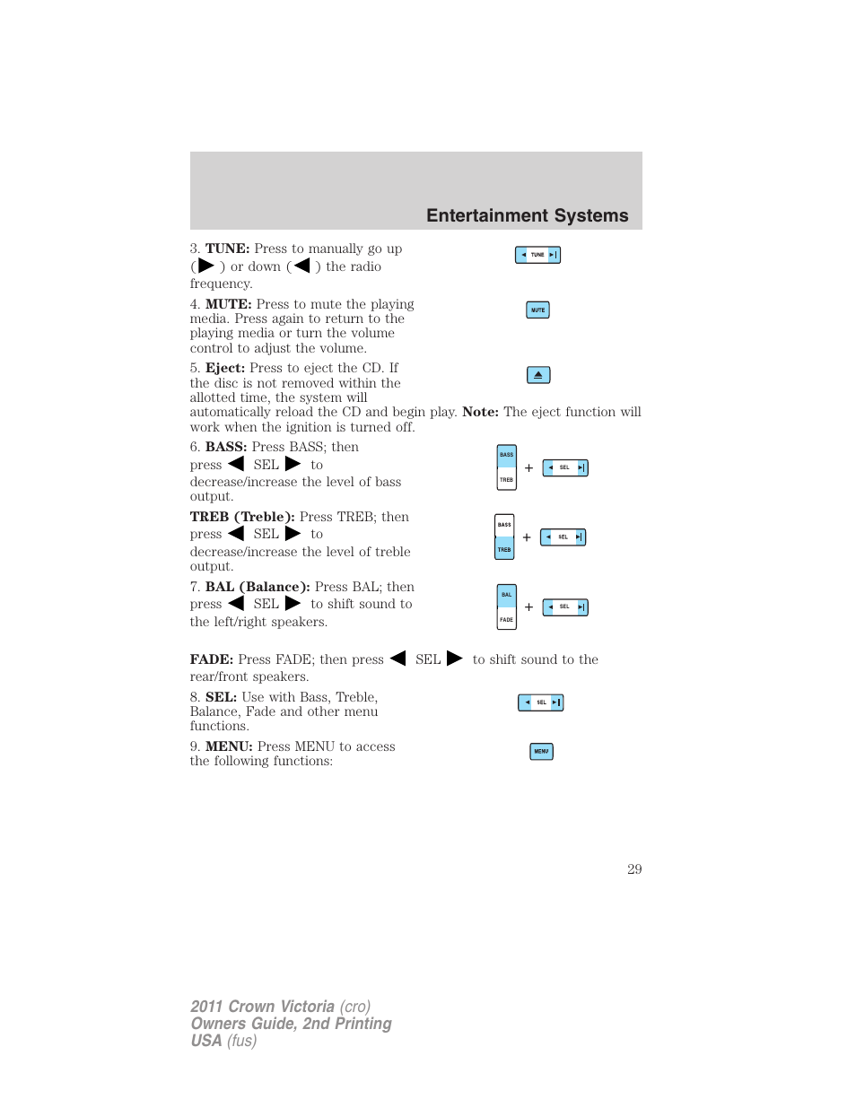 Entertainment systems | FORD 2011 Crown Victoria v.2 User Manual | Page 29 / 331