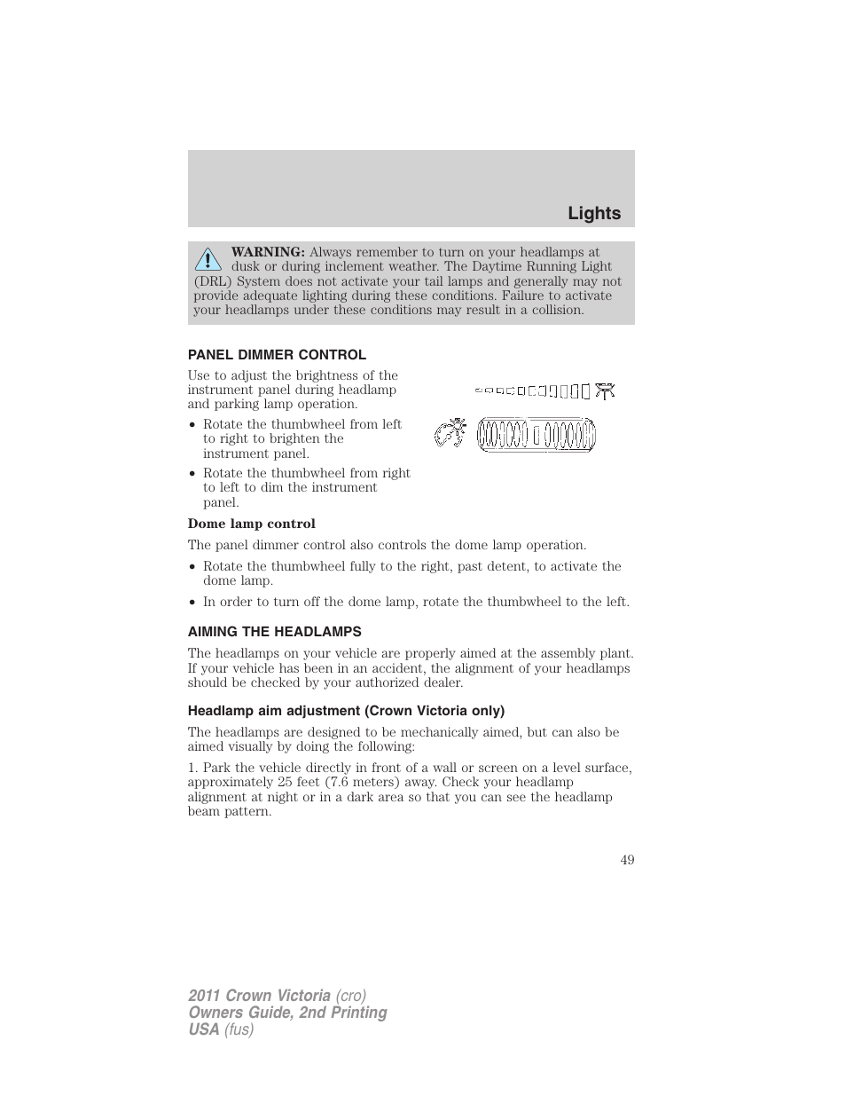 Panel dimmer control, Aiming the headlamps, Headlamp aim adjustment (crown victoria only) | Lights | FORD 2011 Crown Victoria v.2 User Manual | Page 49 / 331