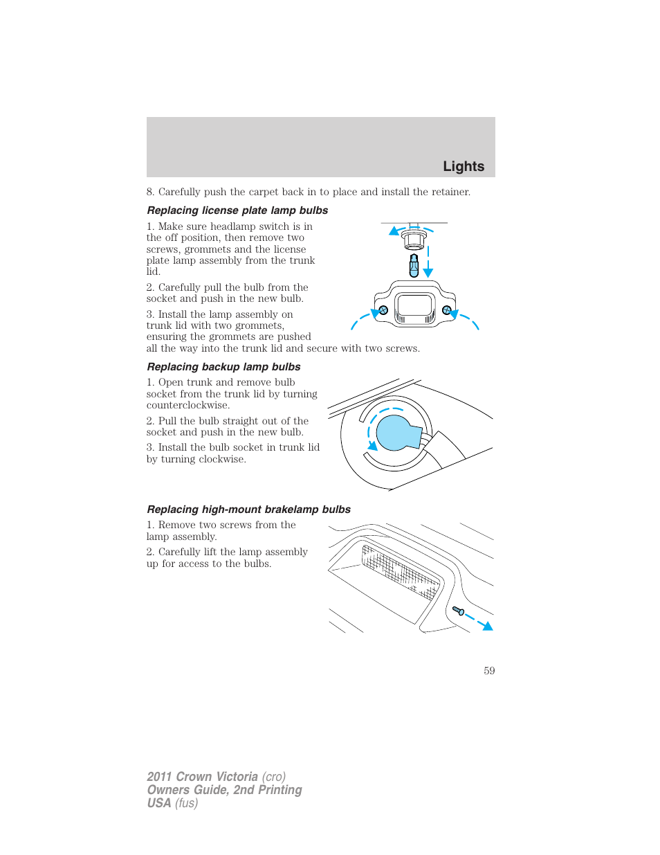 Replacing license plate lamp bulbs, Replacing backup lamp bulbs, Replacing high-mount brakelamp bulbs | Lights | FORD 2011 Crown Victoria v.2 User Manual | Page 59 / 331