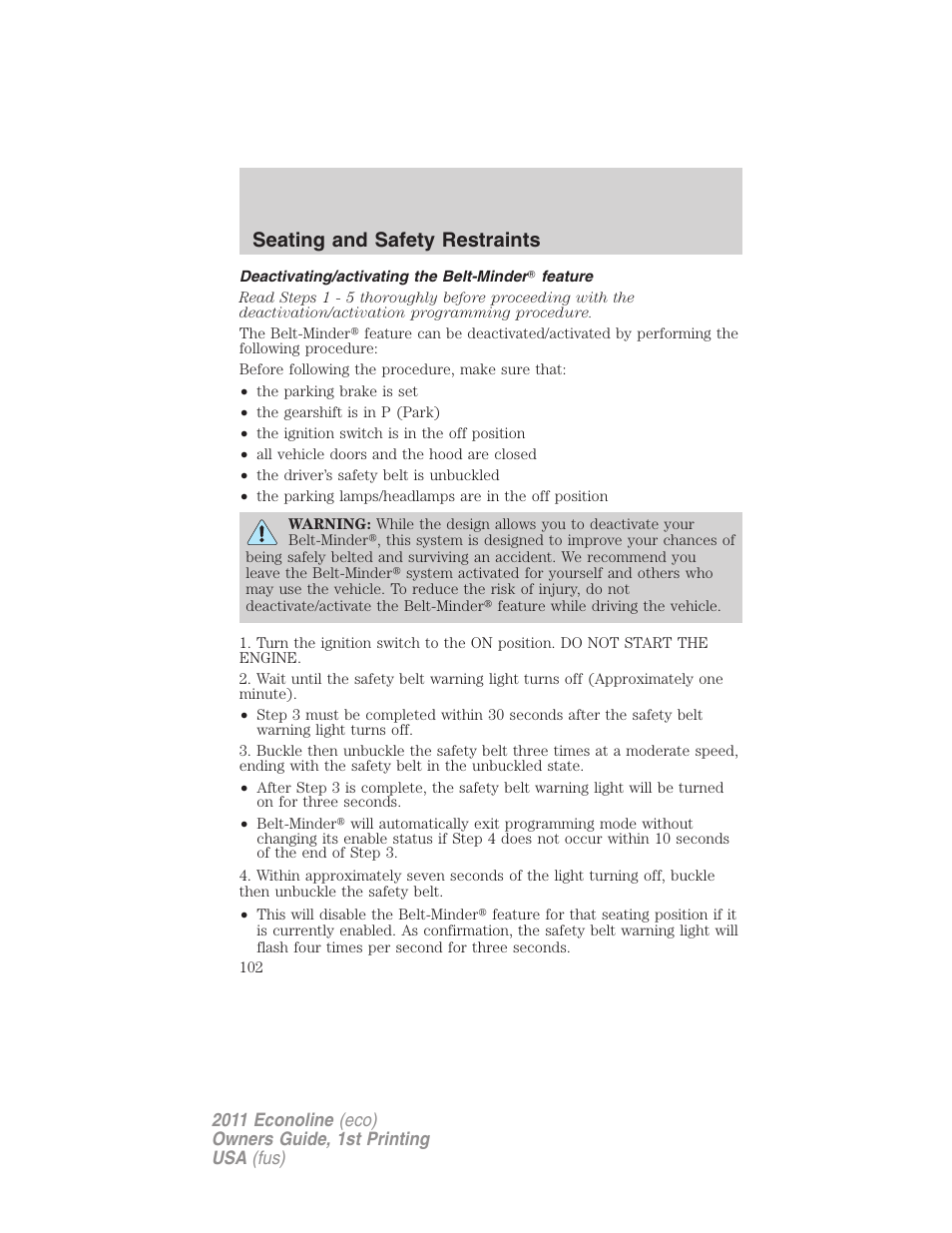 Deactivating/activating the belt-minder feature, Seating and safety restraints | FORD 2011 E-450 v.1 User Manual | Page 102 / 337