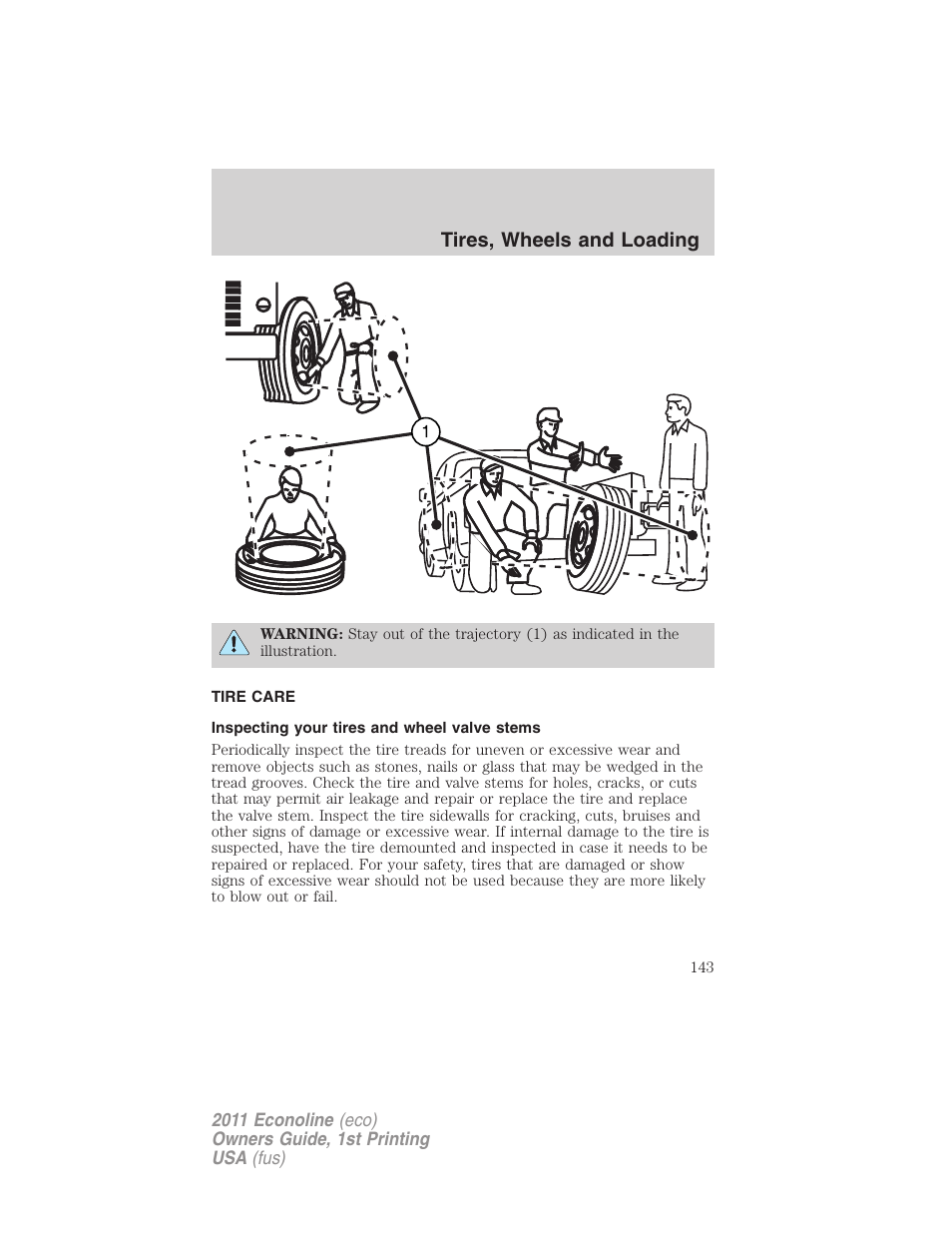 Tire care, Inspecting your tires and wheel valve stems, Tires, wheels and loading | FORD 2011 E-450 v.1 User Manual | Page 143 / 337