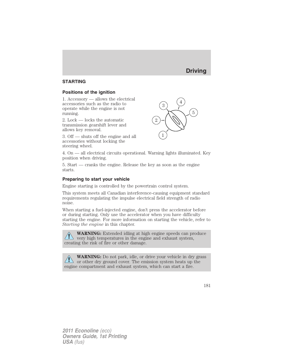 Driving, Starting, Positions of the ignition | Preparing to start your vehicle | FORD 2011 E-450 v.1 User Manual | Page 181 / 337