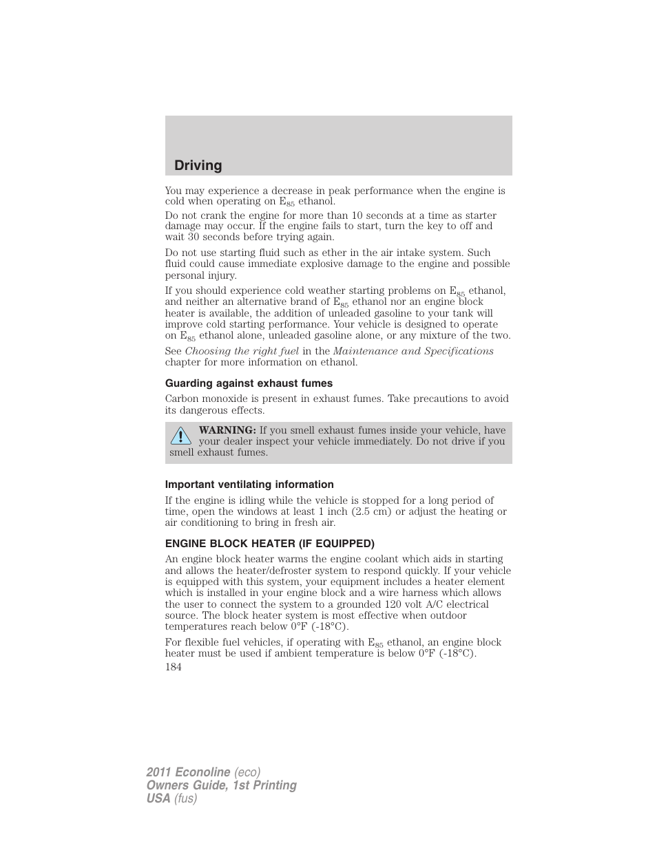 Guarding against exhaust fumes, Important ventilating information, Engine block heater (if equipped) | Driving | FORD 2011 E-450 v.1 User Manual | Page 184 / 337