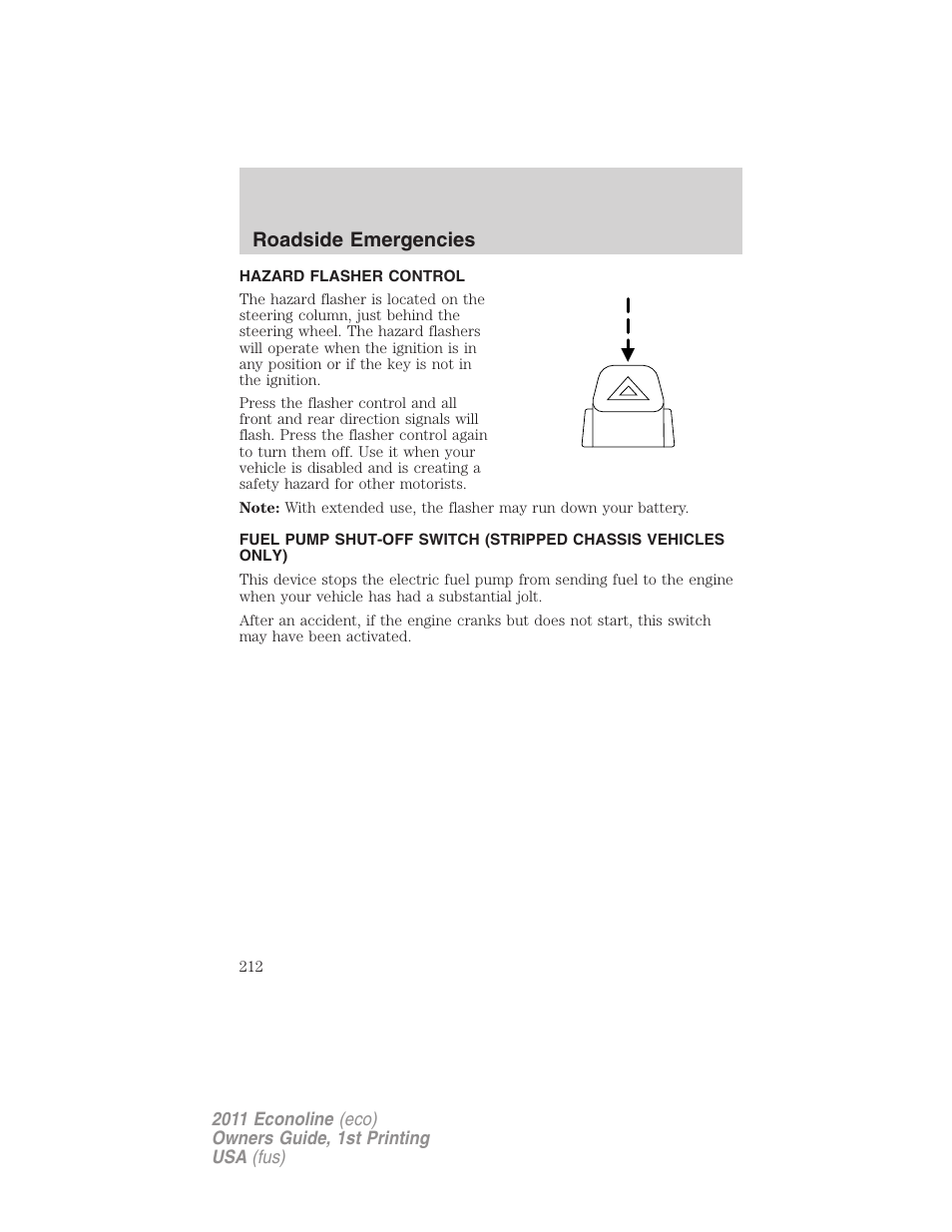 Hazard flasher control, Fuel pump shut-off switch, Roadside emergencies | FORD 2011 E-450 v.1 User Manual | Page 212 / 337