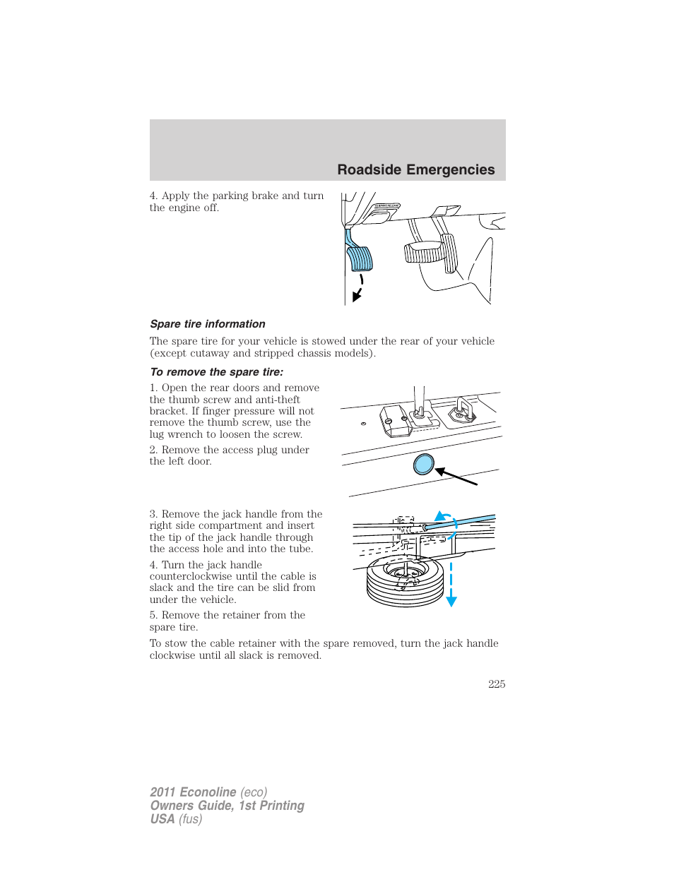 Spare tire information, To remove the spare tire, Roadside emergencies | FORD 2011 E-450 v.1 User Manual | Page 225 / 337