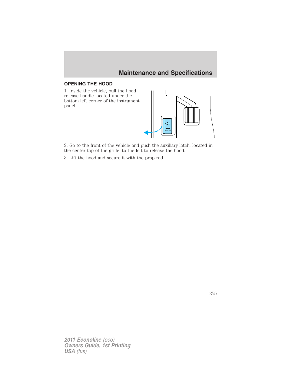 Opening the hood, Maintenance and specifications | FORD 2011 E-450 v.1 User Manual | Page 255 / 337