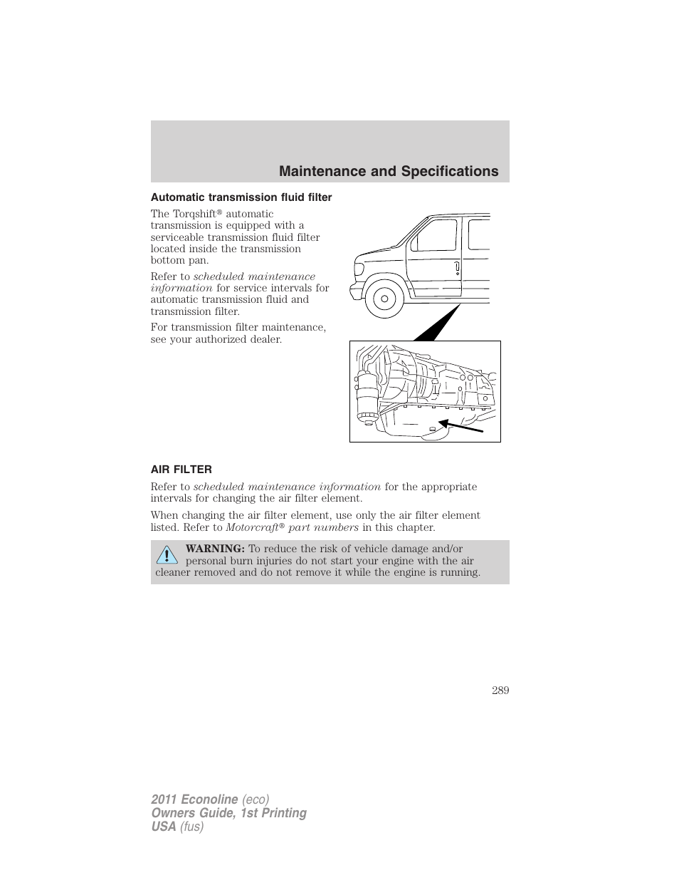 Automatic transmission fluid filter, Air filter, Air filter(s) | Maintenance and specifications | FORD 2011 E-450 v.1 User Manual | Page 289 / 337