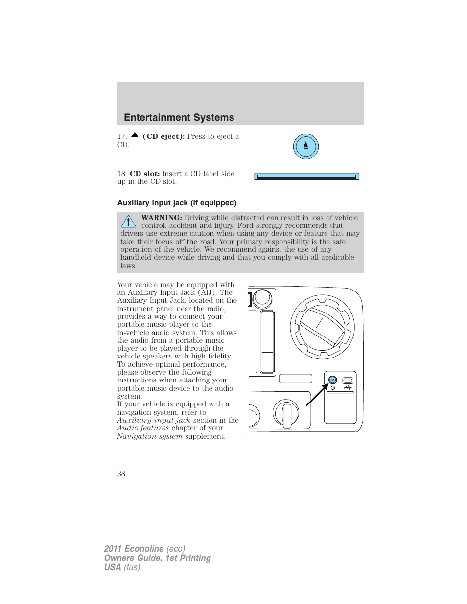 Auxiliary input jack (if equipped), Auxiliary input jack, Entertainment systems | FORD 2011 E-450 v.1 User Manual | Page 38 / 337