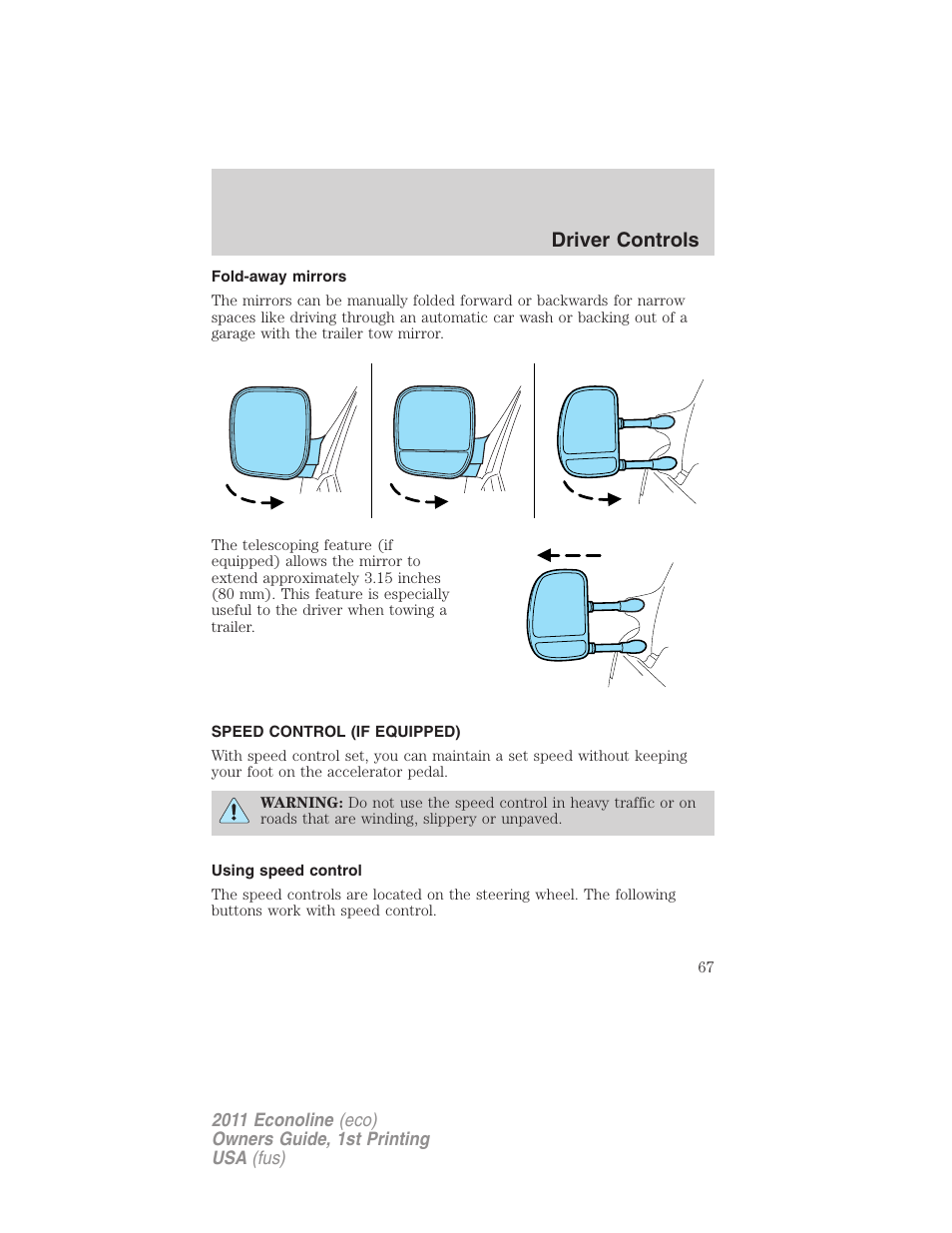 Fold-away mirrors, Speed control (if equipped), Using speed control | Speed control, Driver controls | FORD 2011 E-450 v.1 User Manual | Page 67 / 337