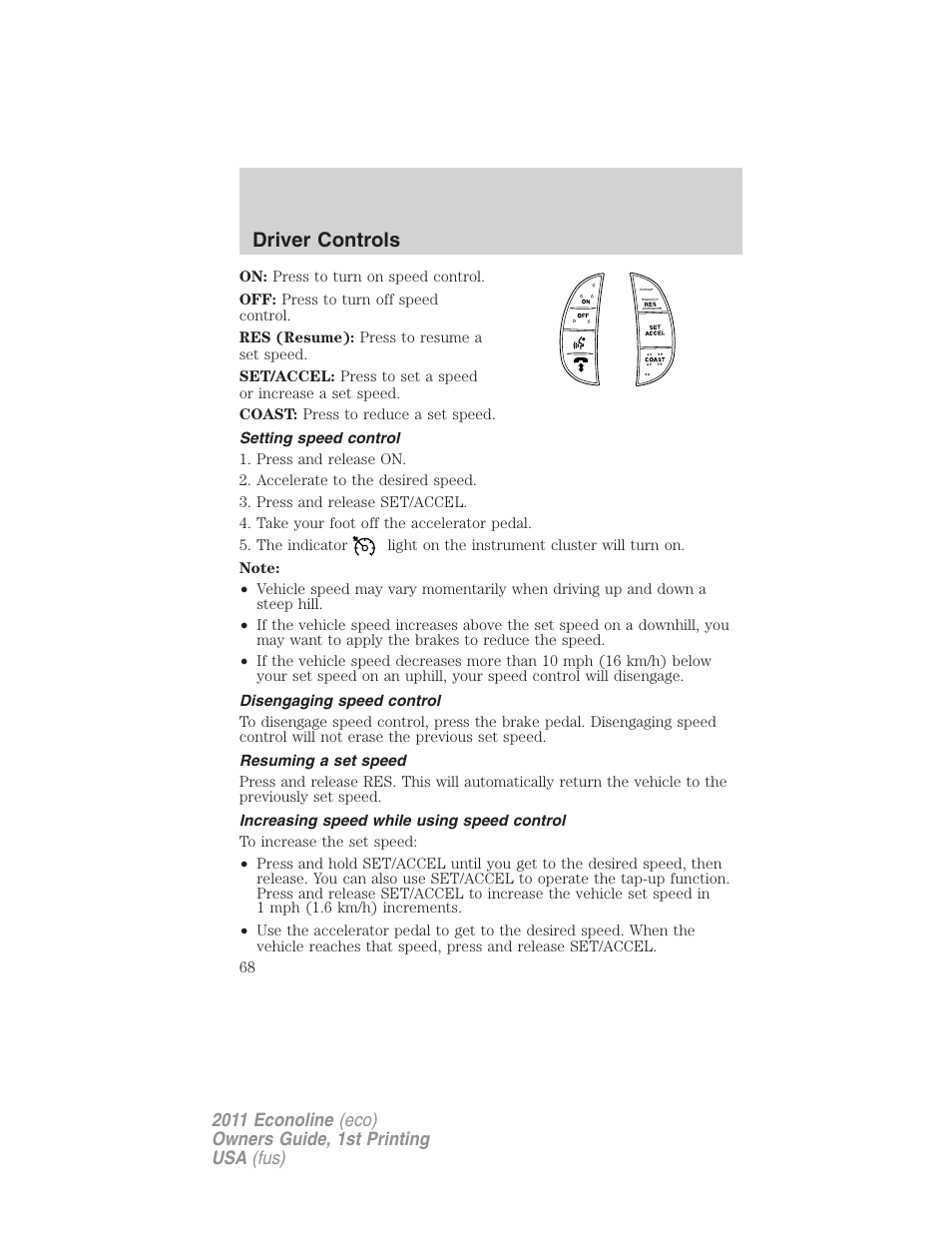 Setting speed control, Disengaging speed control, Resuming a set speed | Increasing speed while using speed control, Driver controls | FORD 2011 E-450 v.1 User Manual | Page 68 / 337