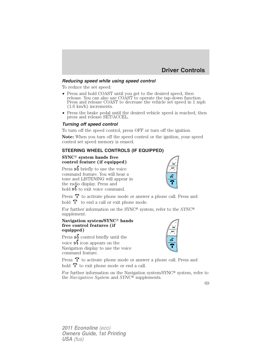 Reducing speed while using speed control, Turning off speed control, Steering wheel controls (if equipped) | Driver controls | FORD 2011 E-450 v.1 User Manual | Page 69 / 337