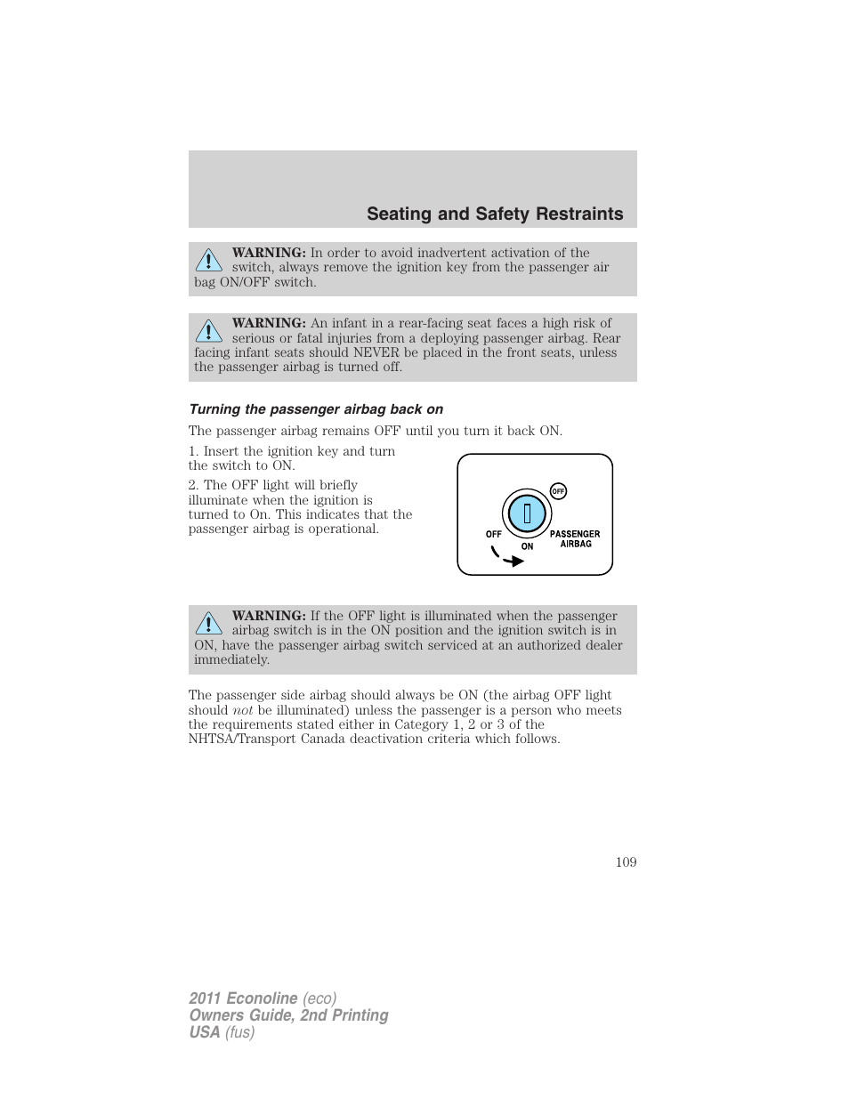 Turning the passenger airbag back on, Seating and safety restraints | FORD 2011 E-450 v.2 User Manual | Page 109 / 334