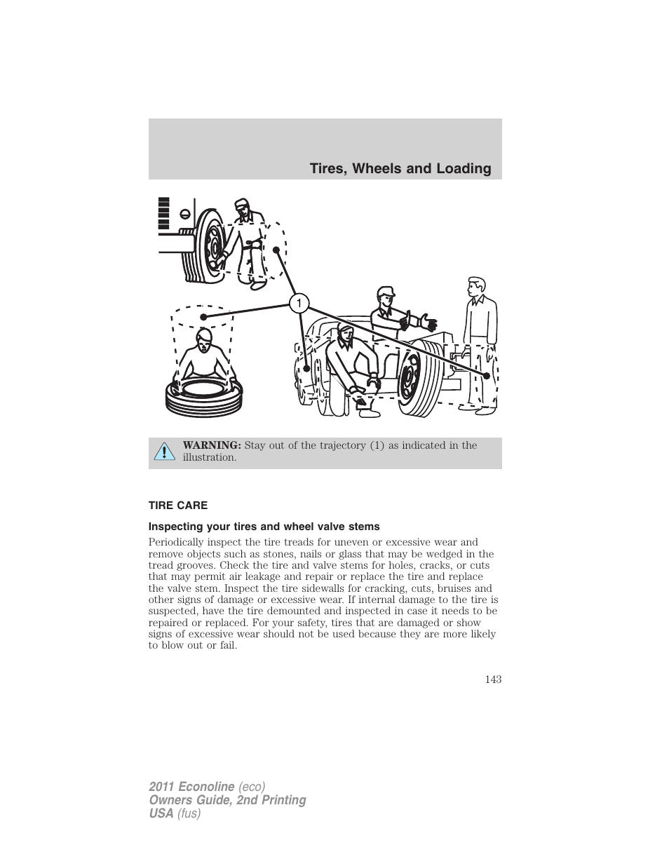 Tire care, Inspecting your tires and wheel valve stems, Tires, wheels and loading | FORD 2011 E-450 v.2 User Manual | Page 143 / 334