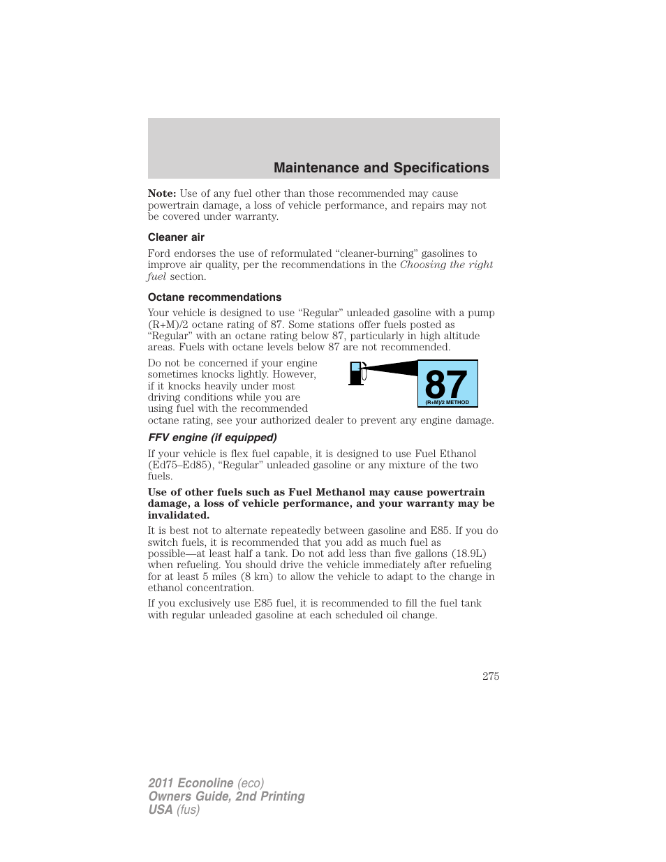 Cleaner air, Octane recommendations, Ffv engine (if equipped) | FORD 2011 E-450 v.2 User Manual | Page 275 / 334