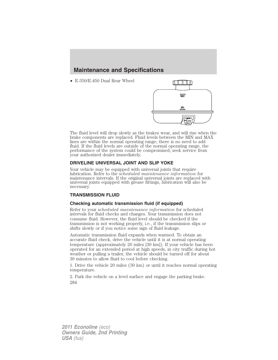 Driveline universal joint and slip yoke, Transmission fluid, Maintenance and specifications | FORD 2011 E-450 v.2 User Manual | Page 284 / 334