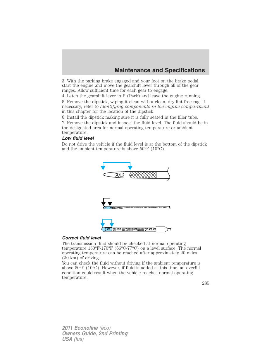 Low fluid level, Correct fluid level, Maintenance and specifications | FORD 2011 E-450 v.2 User Manual | Page 285 / 334