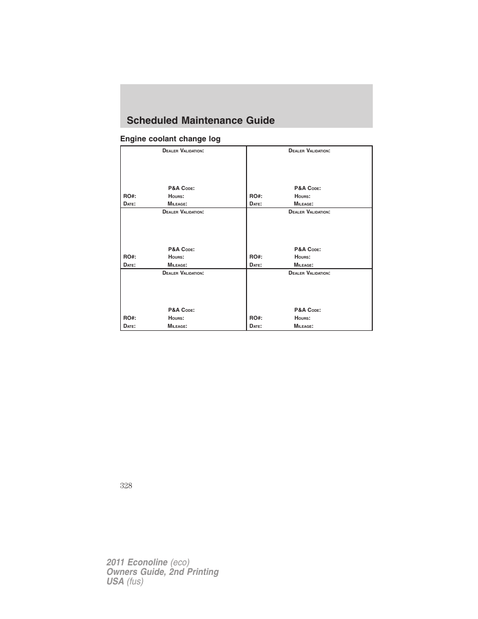 Engine coolant change log, Scheduled maintenance guide | FORD 2011 E-450 v.2 User Manual | Page 328 / 334