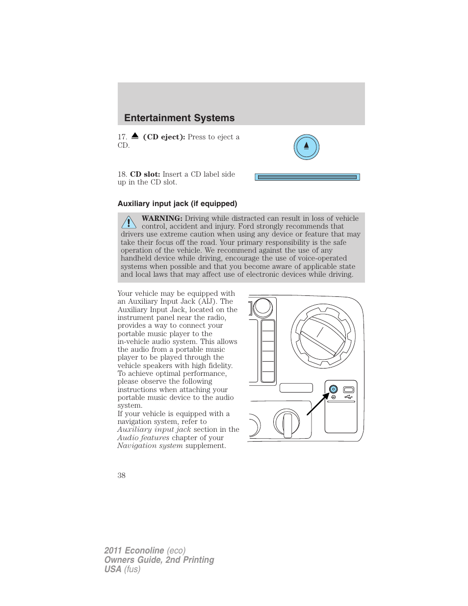 Auxiliary input jack (if equipped), Auxiliary input jack, Entertainment systems | FORD 2011 E-450 v.2 User Manual | Page 38 / 334