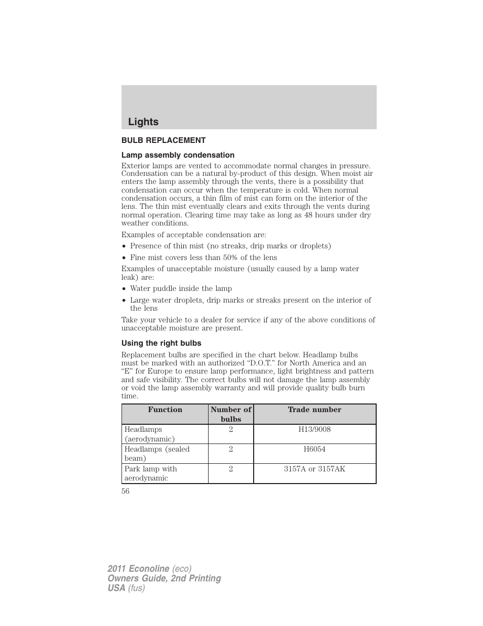 Bulb replacement, Lamp assembly condensation, Using the right bulbs | Lights | FORD 2011 E-450 v.2 User Manual | Page 56 / 334