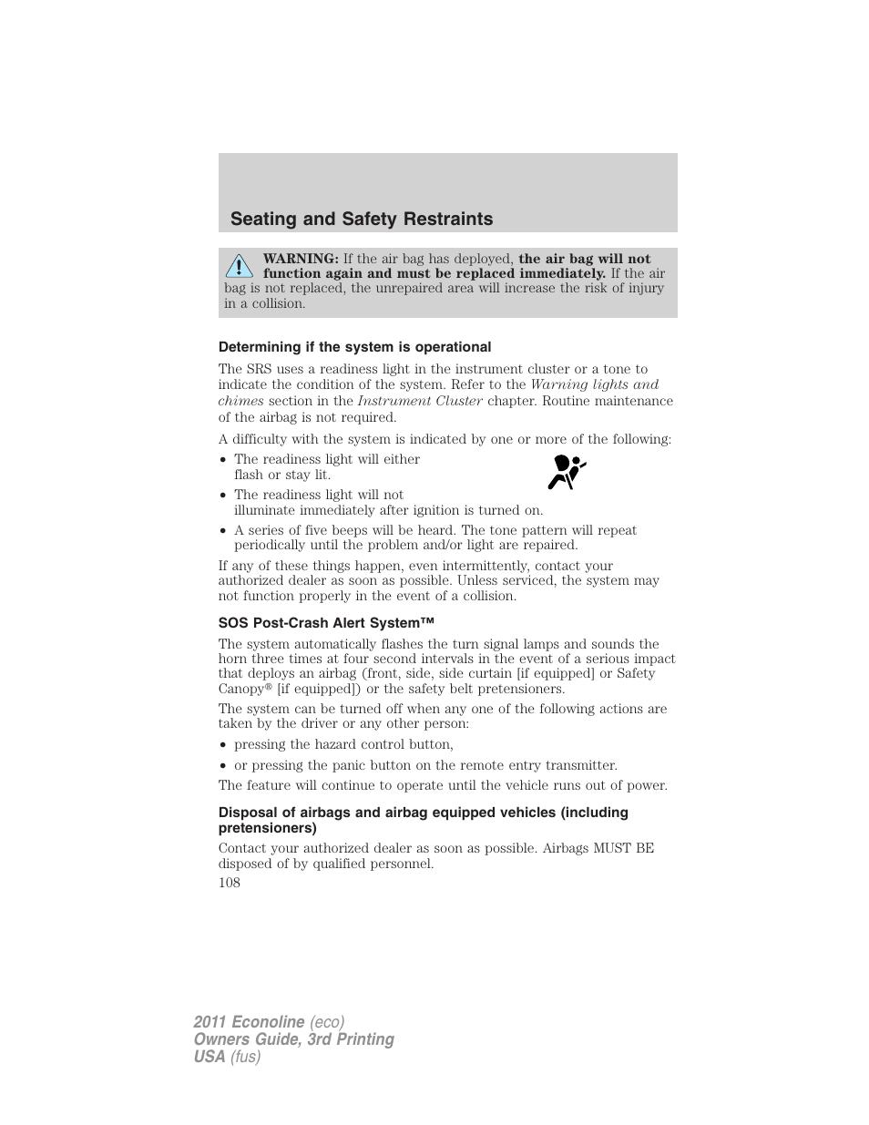 Determining if the system is operational, Sos post-crash alert system, Seating and safety restraints | FORD 2011 E-450 v.3 User Manual | Page 108 / 339