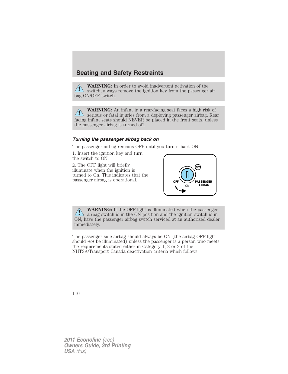 Turning the passenger airbag back on, Seating and safety restraints | FORD 2011 E-450 v.3 User Manual | Page 110 / 339