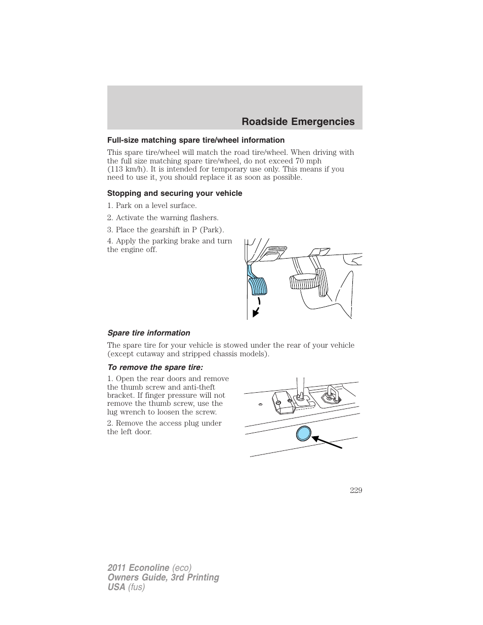 Full-size matching spare tire/wheel information, Stopping and securing your vehicle, Spare tire information | To remove the spare tire, Roadside emergencies | FORD 2011 E-450 v.3 User Manual | Page 229 / 339