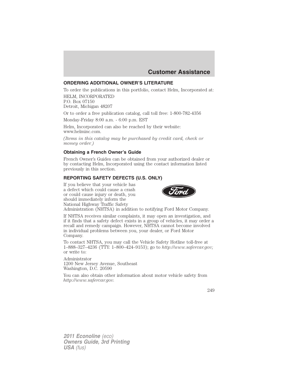 Ordering additional owner’s literature, Obtaining a french owner’s guide, Reporting safety defects (u.s. only) | Reporting safety defects (canada only), Customer assistance | FORD 2011 E-450 v.3 User Manual | Page 249 / 339