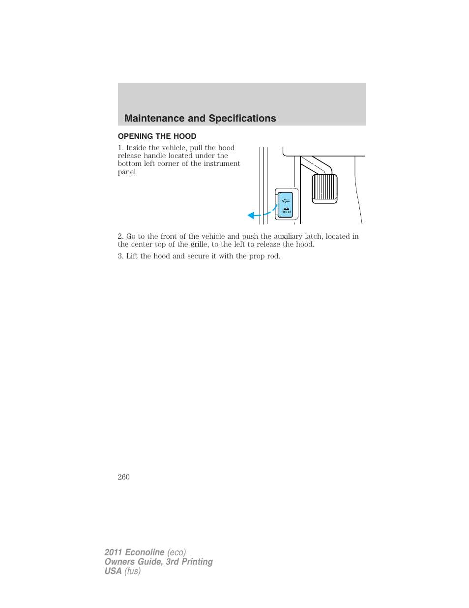 Opening the hood, Maintenance and specifications | FORD 2011 E-450 v.3 User Manual | Page 260 / 339